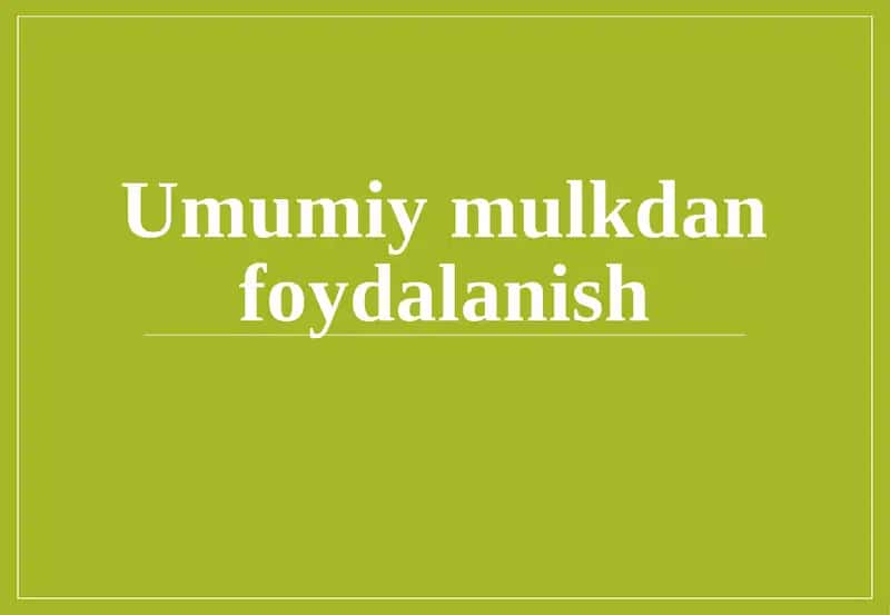 Umumiy mulkdan foydalanish