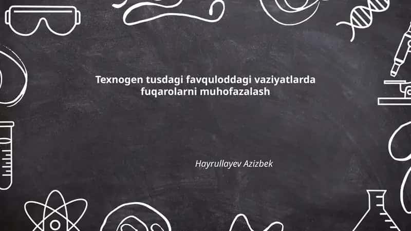 Texnogen tusdagi favquloddagi vaziyatlarda fuqarolarni muhofazalash
