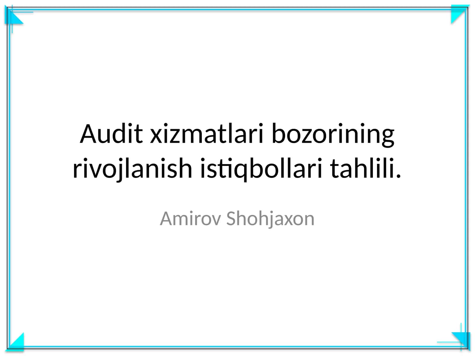 Audit xizmatlari bozorining rivojlanish istiqbollari tahlili