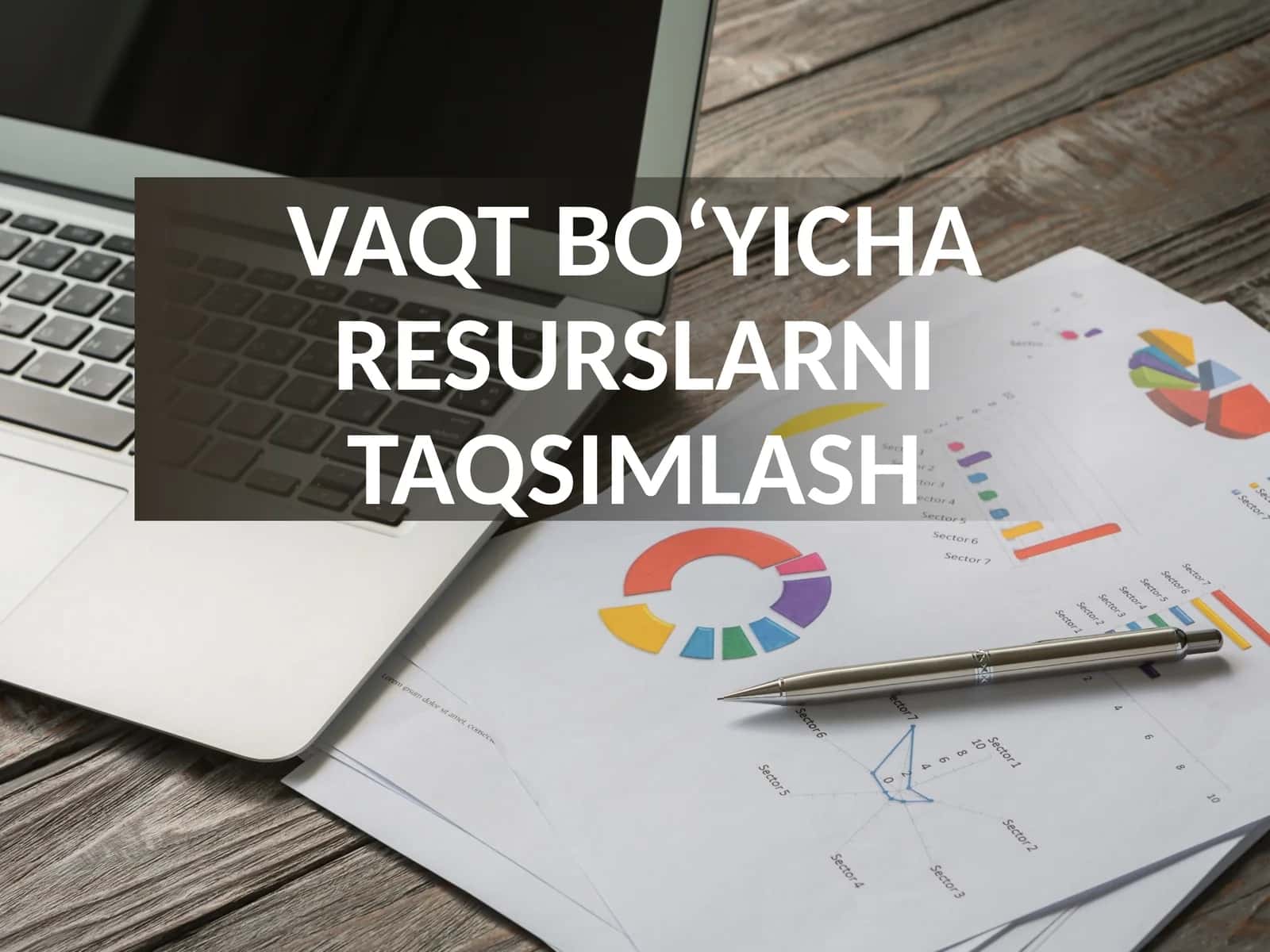 Vaqt bo‘yicha resurslarni taqsimlash