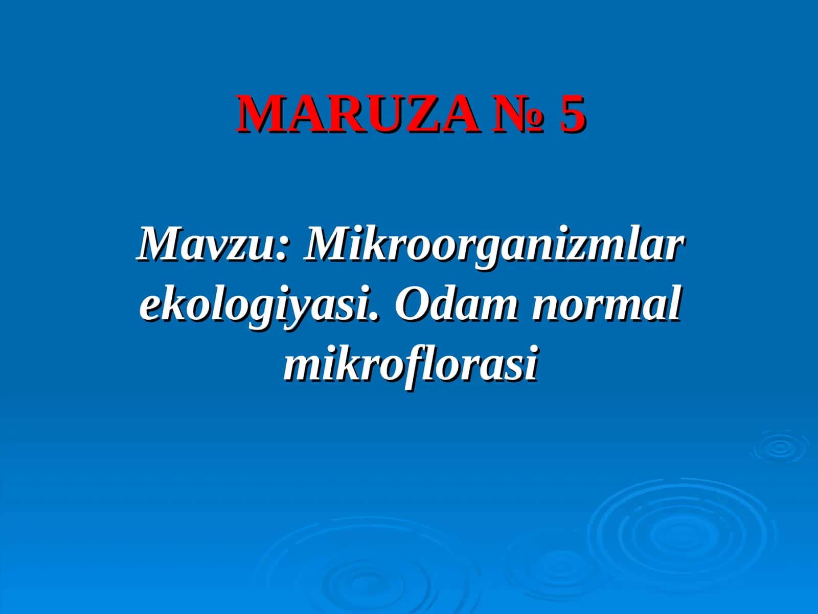 Mikroorganizmlar ekologiyasi. Odam normal mikroflorasi