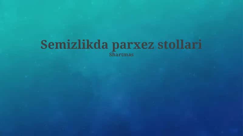 Semizlikda parxez stollari