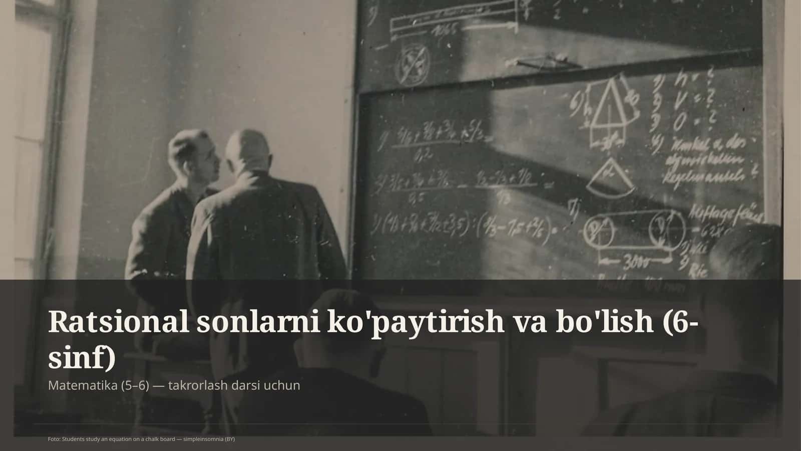 Ratsional sonlarni ko'paytirish va bo'lish (6-sinf)