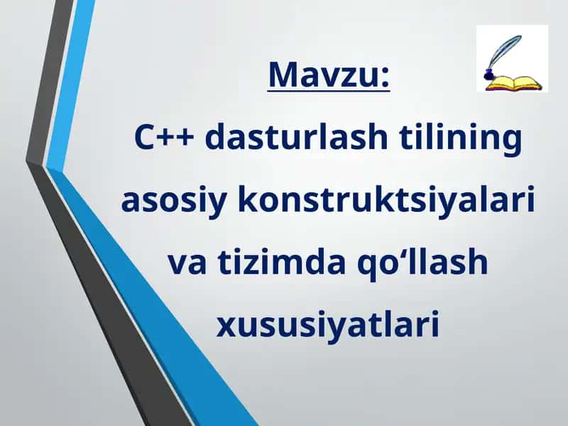 C++ dasturlash tilining asosiy konstruktsiyalari va tizimda qo‘llash xususiyatlari