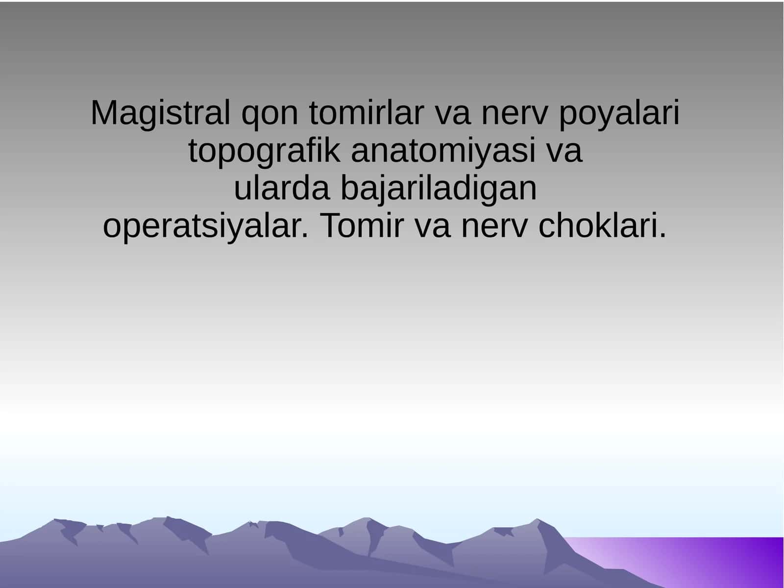 Magistral qon tomirlari va nerv poyalarining topografik anatomiyasi va ularda bajariladigan operatsiyalar. Tomir va nerv choklari