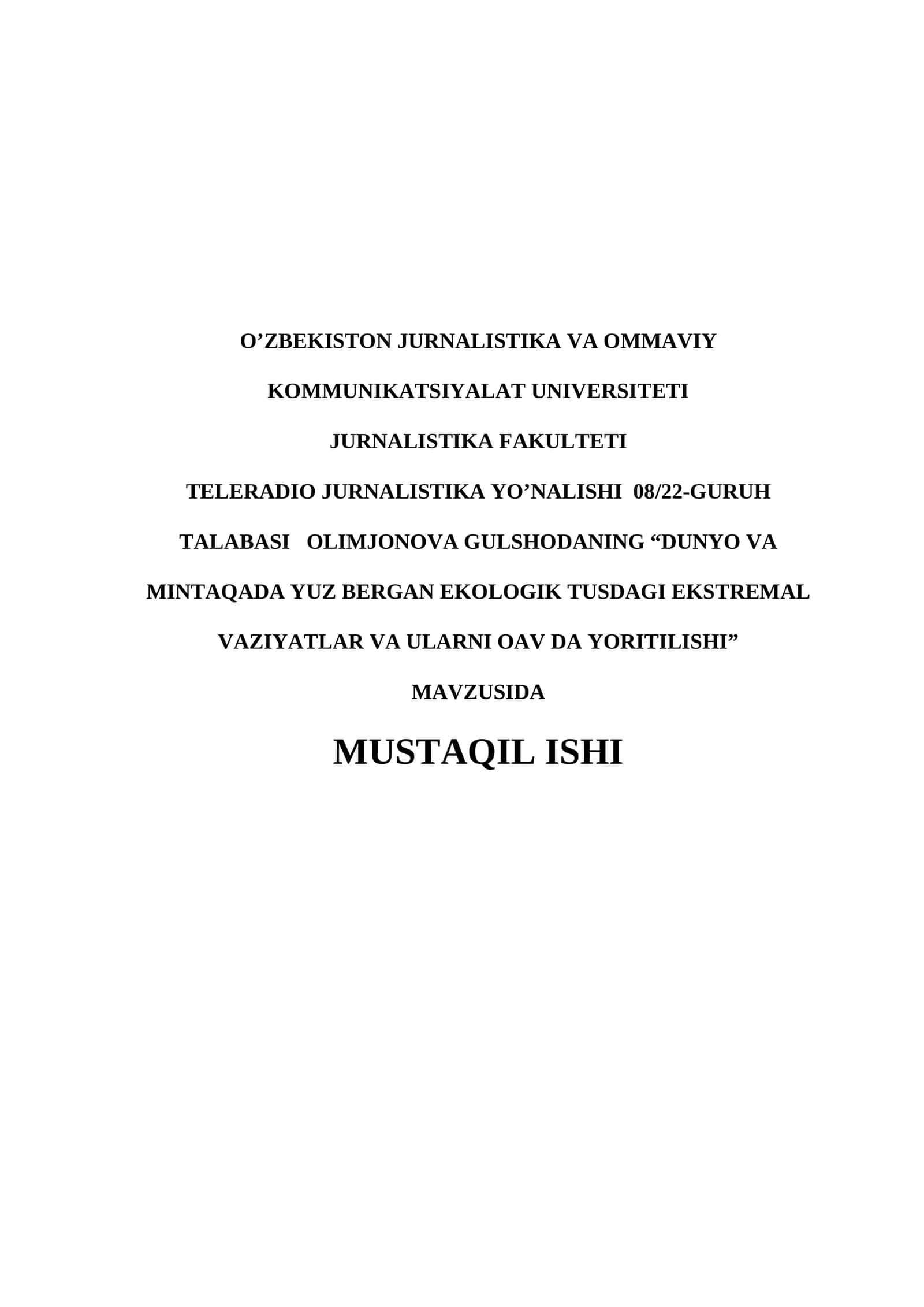 DUNYO VA MINTAQADA YUZ BERGAN EKOLOGIK TUSDAGI EKSTREMAL VAZIYATLAR VA ULARNI OAV DA YORITILISHI