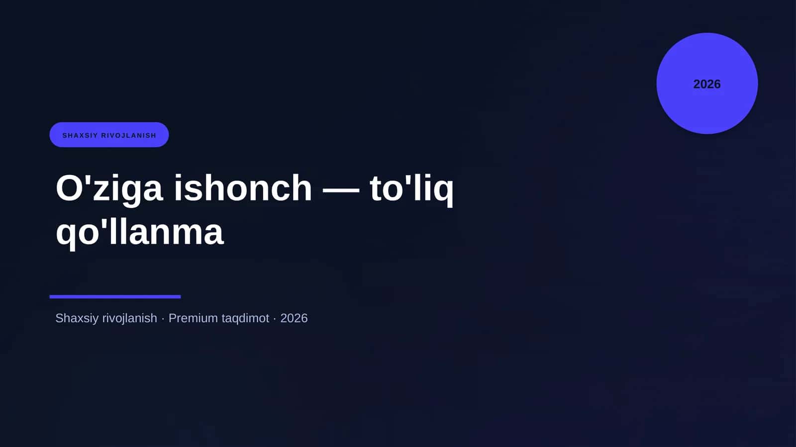 O'ziga ishonch — to'liq qo'llanma