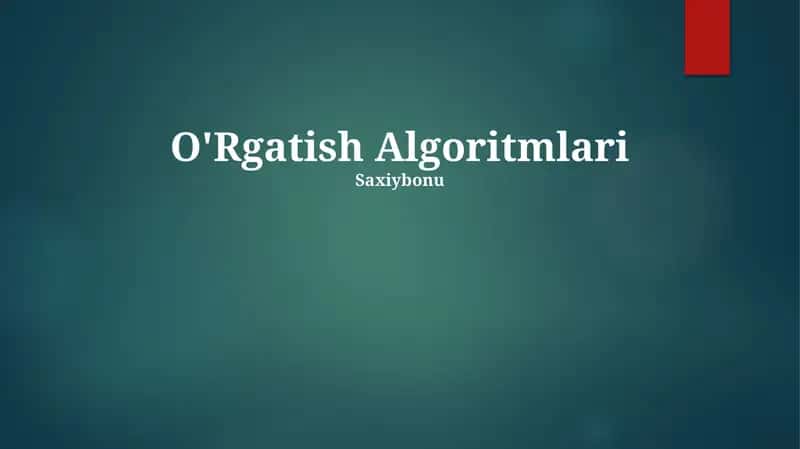 O'Rgatish Algoritmlari