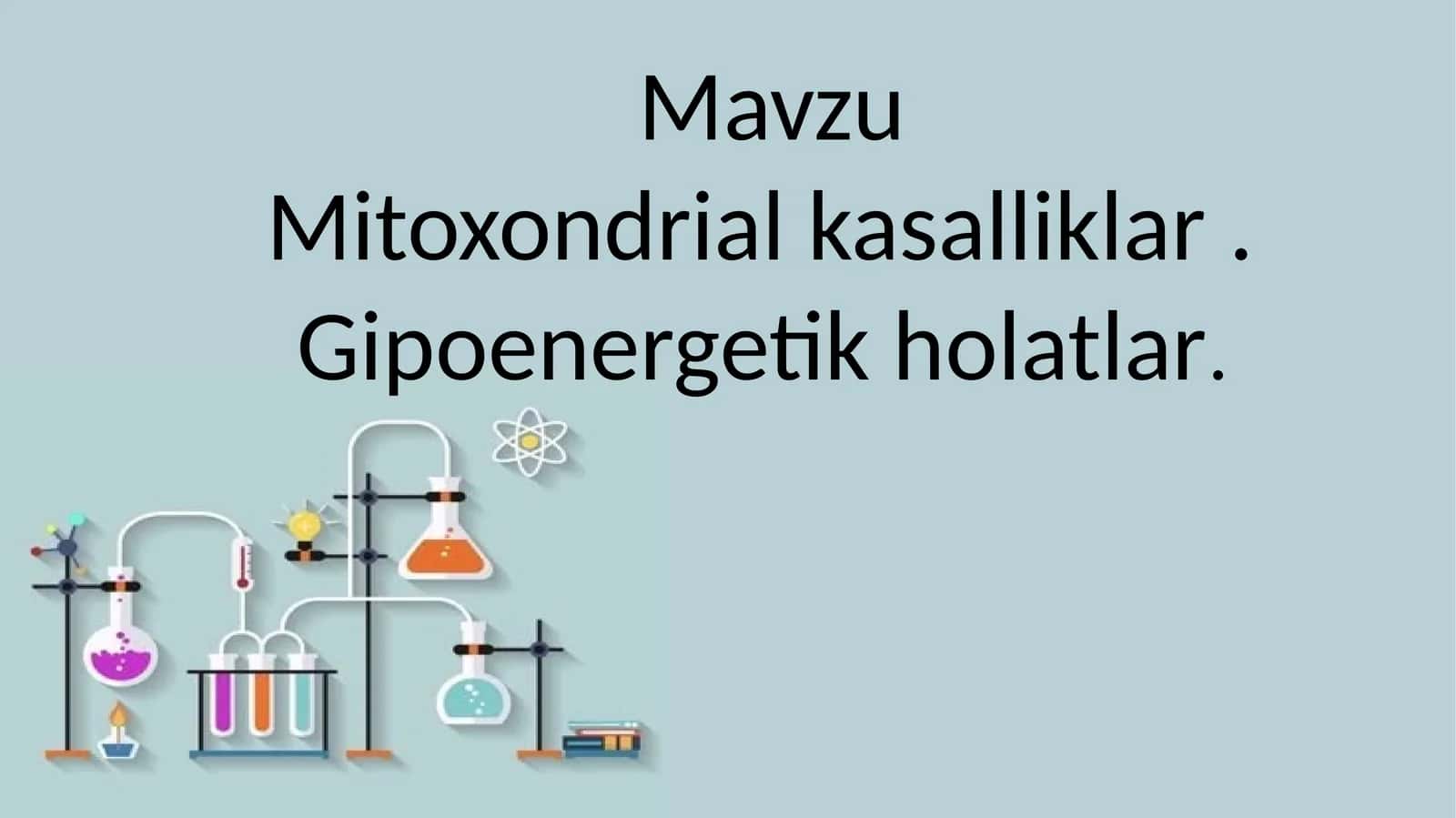 mitoxondrial kasalliklar. Gipoenergetik holatlar