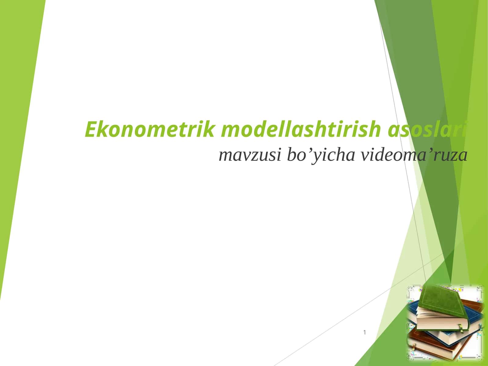Ekonometrik modellashtirish asoslari bo’yicha video ma’ruza