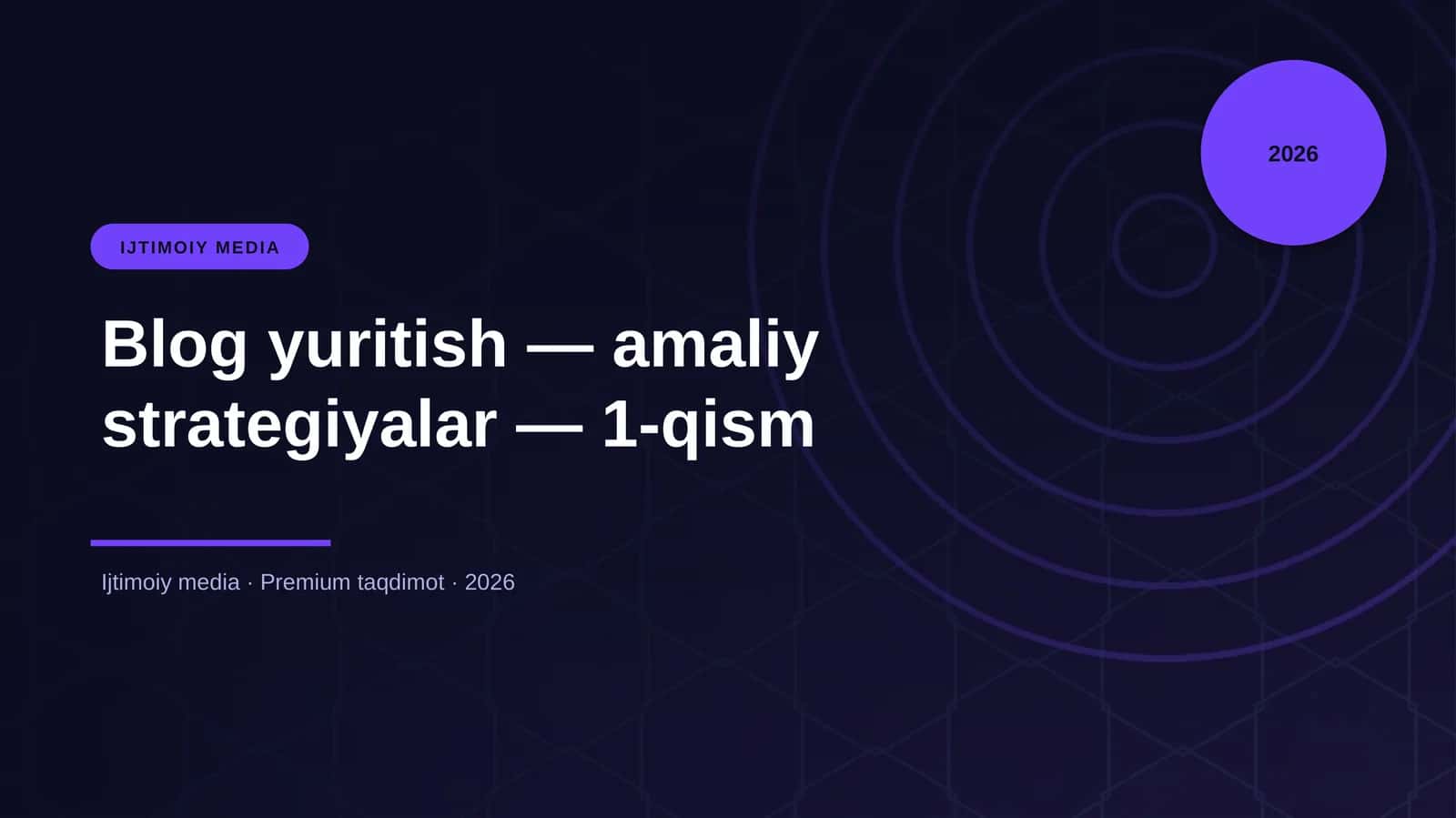Blog yuritish — amaliy strategiyalar — 1-qism