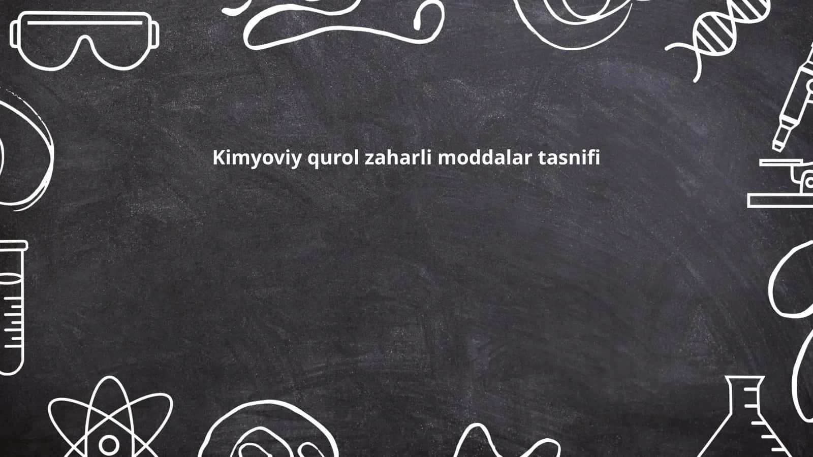 Kimyoviy qurol zaharli moddalar tasnifi