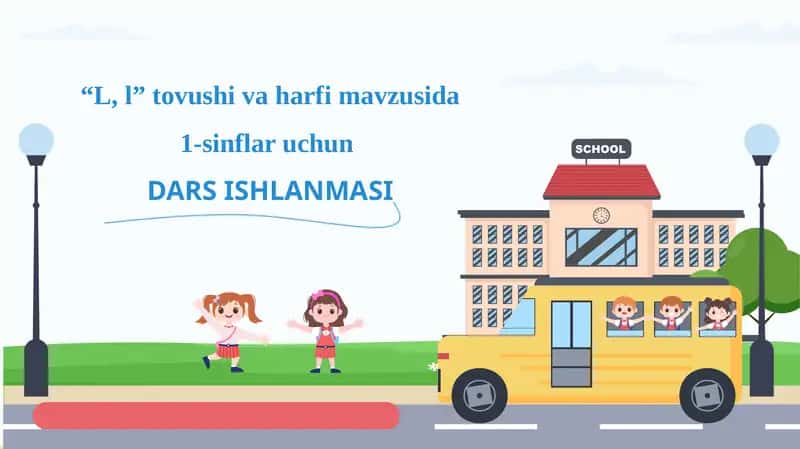 “L, l” tovushi va harfi mavzusida 1-sinflar uchun DARS ISHLANMASI