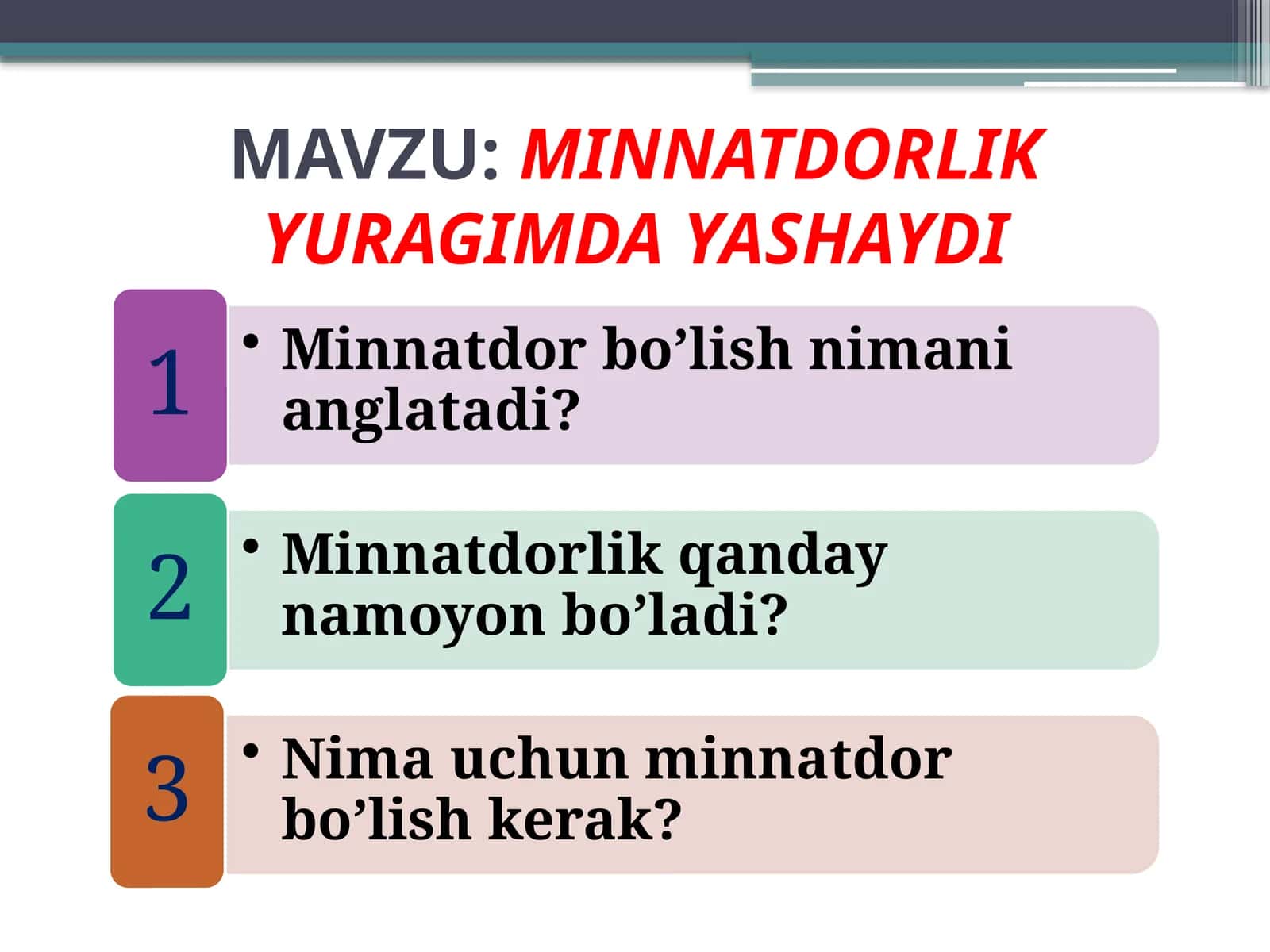MINNATDORLIK YURAGIMDA YASHAYDI