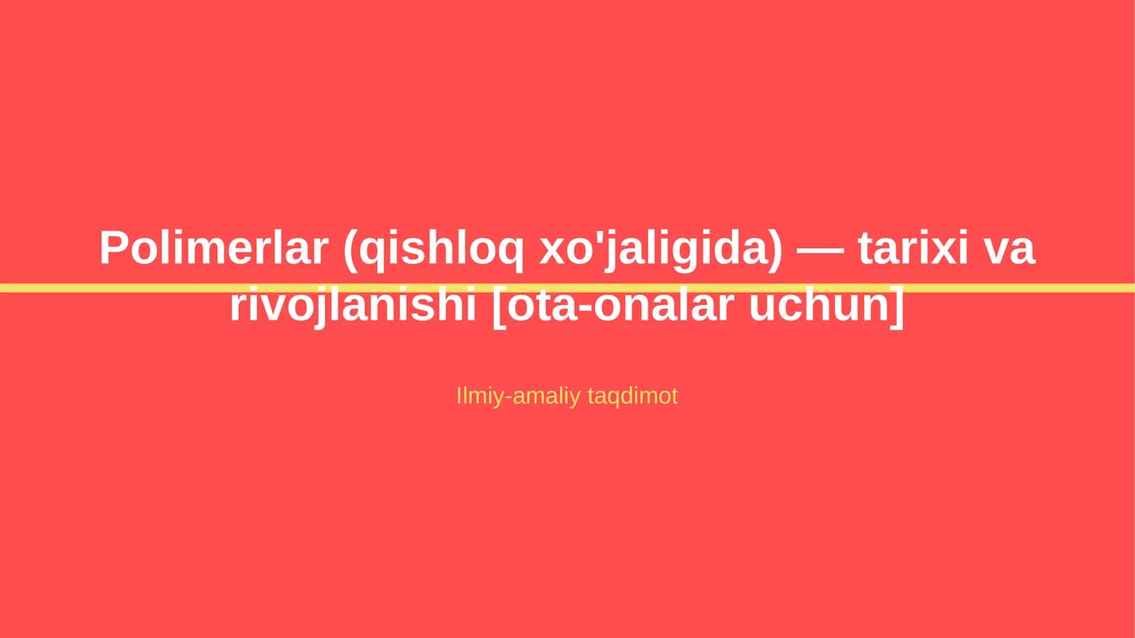 Polimerlar (qishloq xo'jaligida) — tarixi va rivojlanishi [ota-onalar uchun]