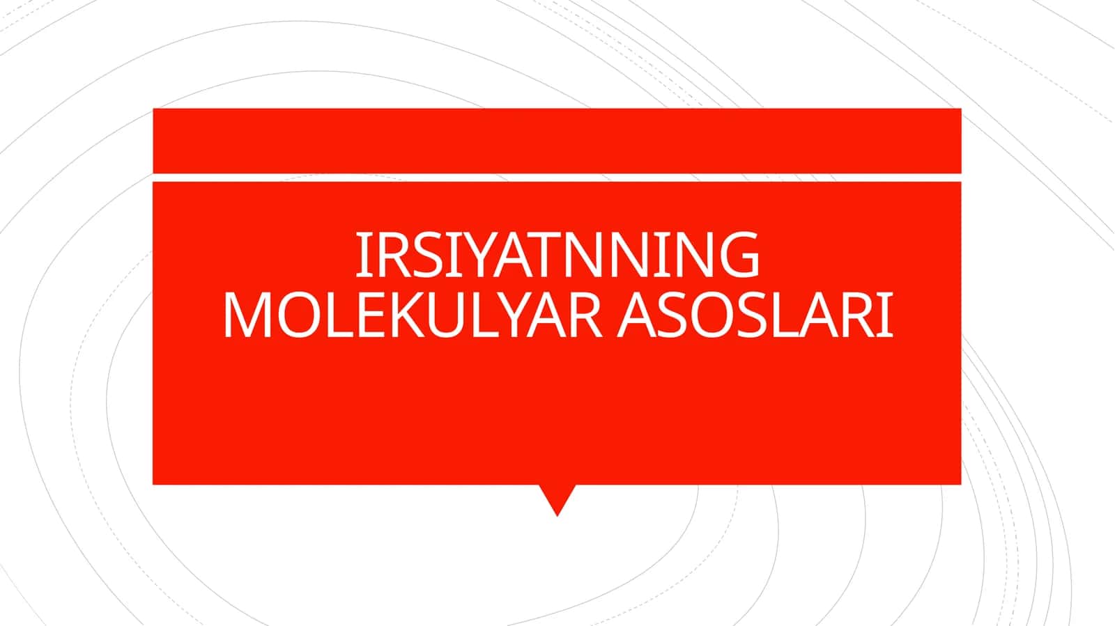 IRSIYATNNING MOLEKULYAR ASOSLARI