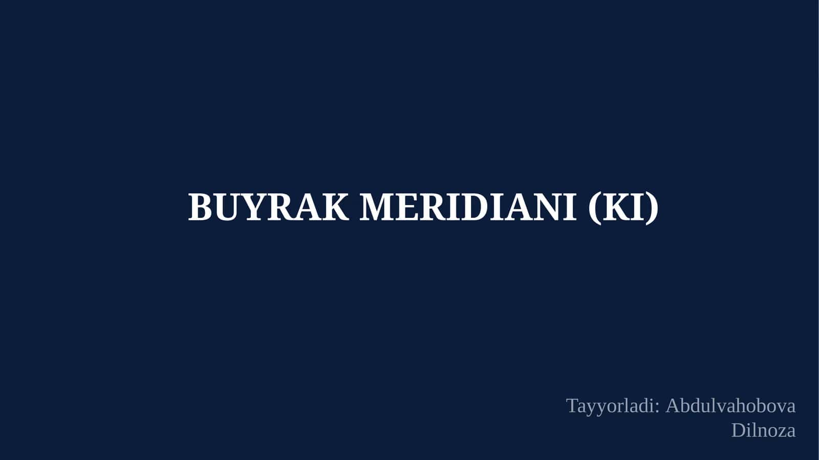 BUYRAK MERIDIANI (KI)