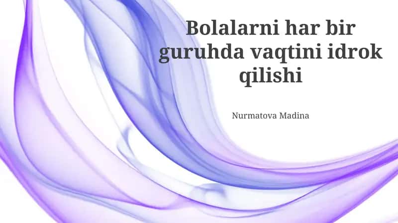 Bolalarni har bir guruhda vaqtini idrok qilishi