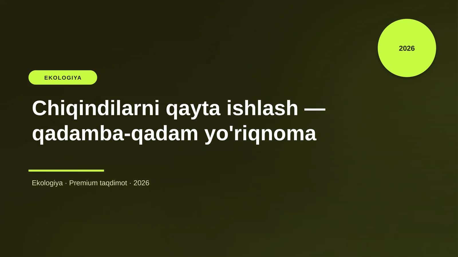 Chiqindilarni qayta ishlash — qadamba-qadam yo'riqnoma