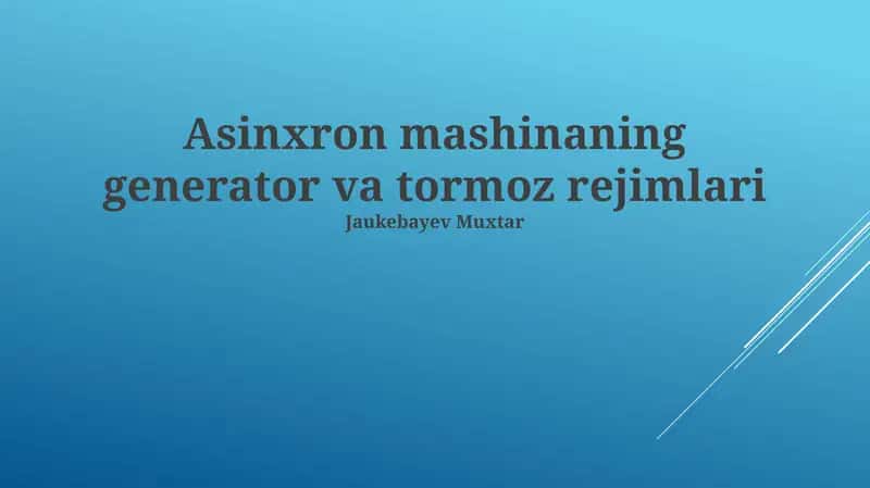 Asinxron mashinaning generator va tormoz rejimlari