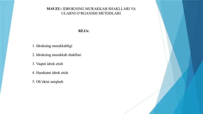IDROKNING MURAKKAB SHAKLLARI VA ULARNI O‘RGANISH METODLARI