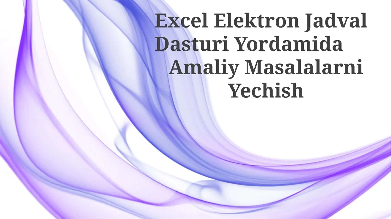 Excel Elektron Jadval Dasturi Yordamida