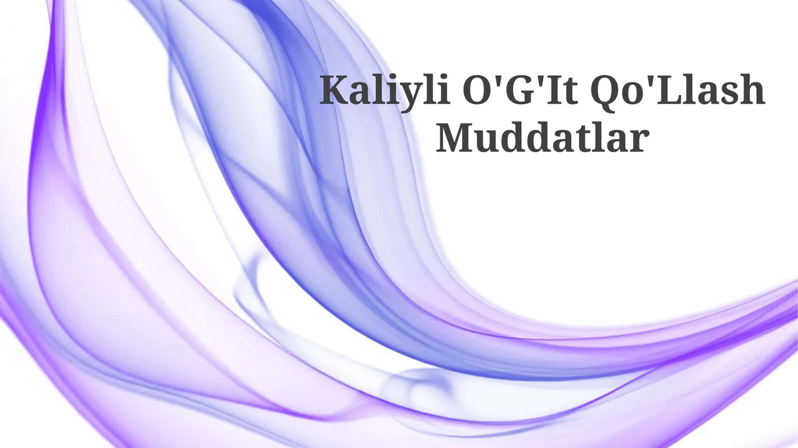 Kaliyli O'G'It Qo'Llash Muddatlar