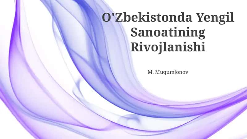 O'zbekistonda Yengil Sanoatining Rivojlanishi
