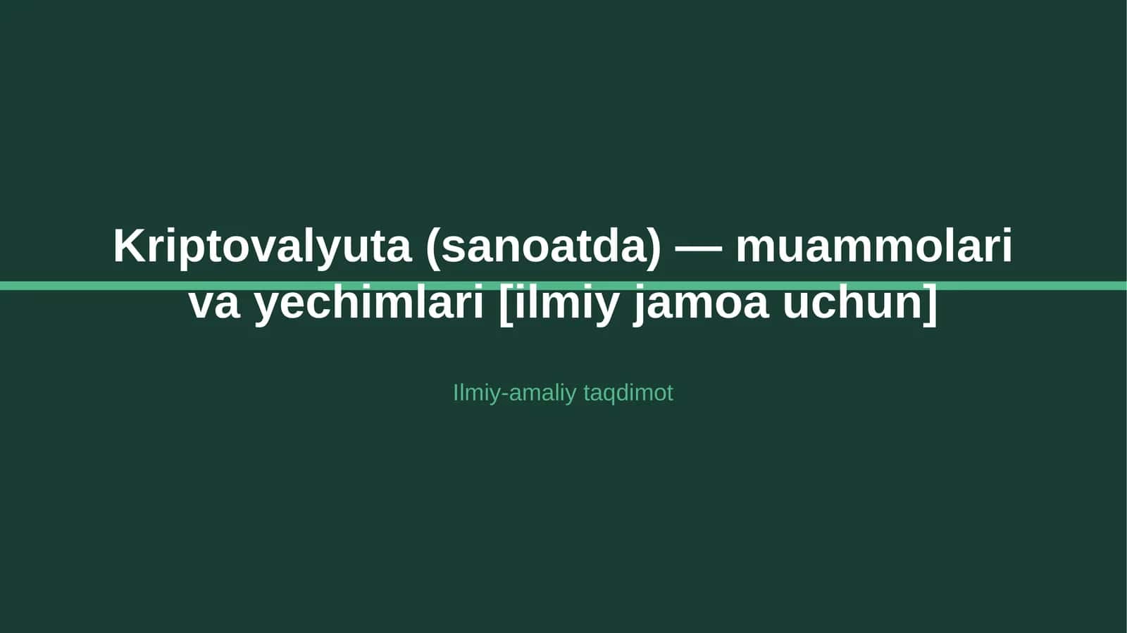 Kriptovalyuta (sanoatda) — muammolari va yechimlari [ilmiy jamoa uchun]
