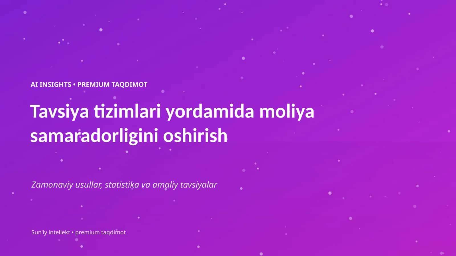 AI INSIGHTS • PREMIUM TAQDIMOT