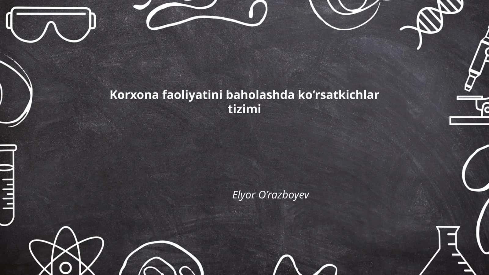Korxona faoliyatini baholashda ko‘rsatkichlar tizimi