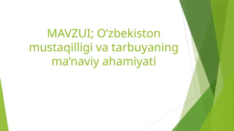 O’zbekiston mustaqilligi va tarbuyaning ma’naviy ahamiyati