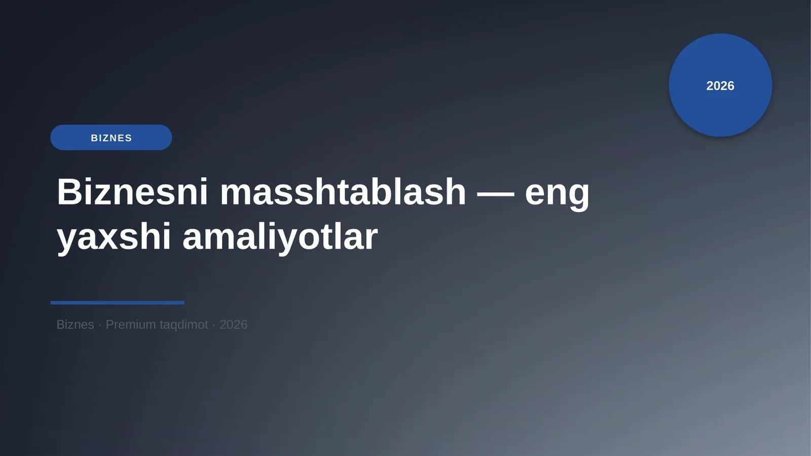Biznesni masshtablash — eng yaxshi amaliyotlar