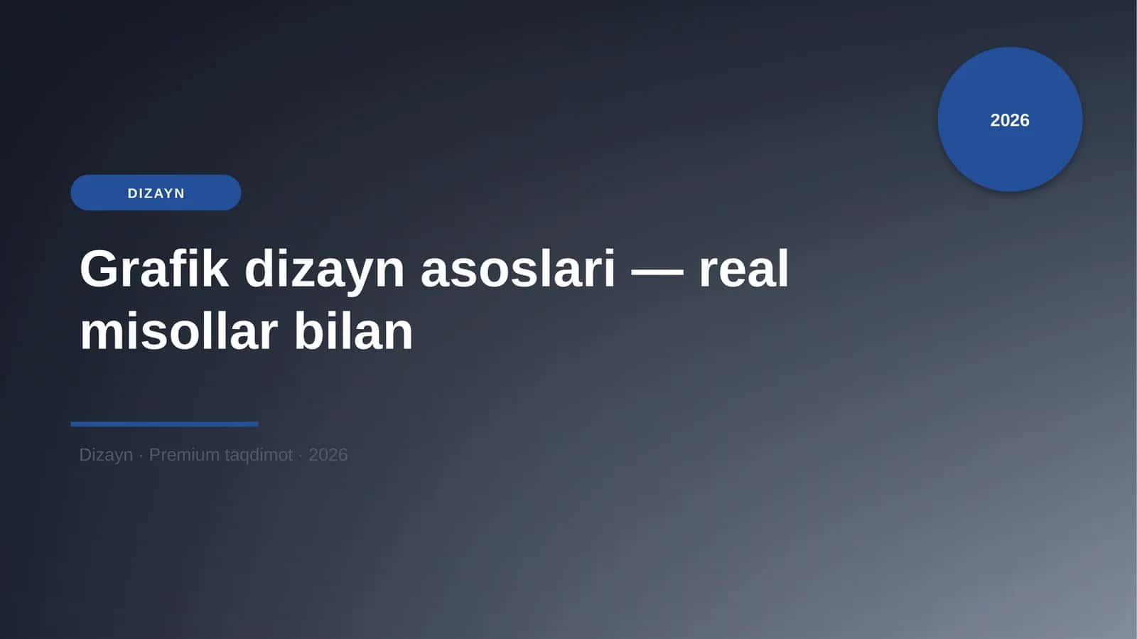 Grafik dizayn asoslari — real misollar bilan