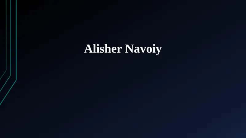 Alisher Navoiy: Hayoti va Ijodi