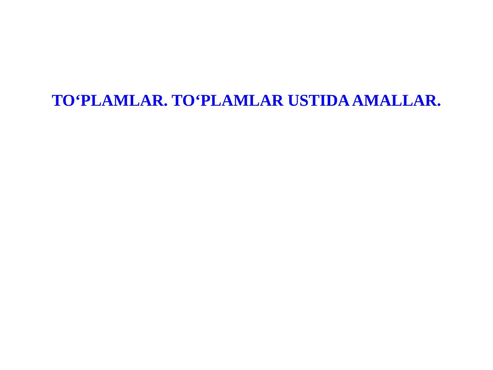 TO‘PLAMLAR. TO‘PLAMLAR USTIDA AMALLAR