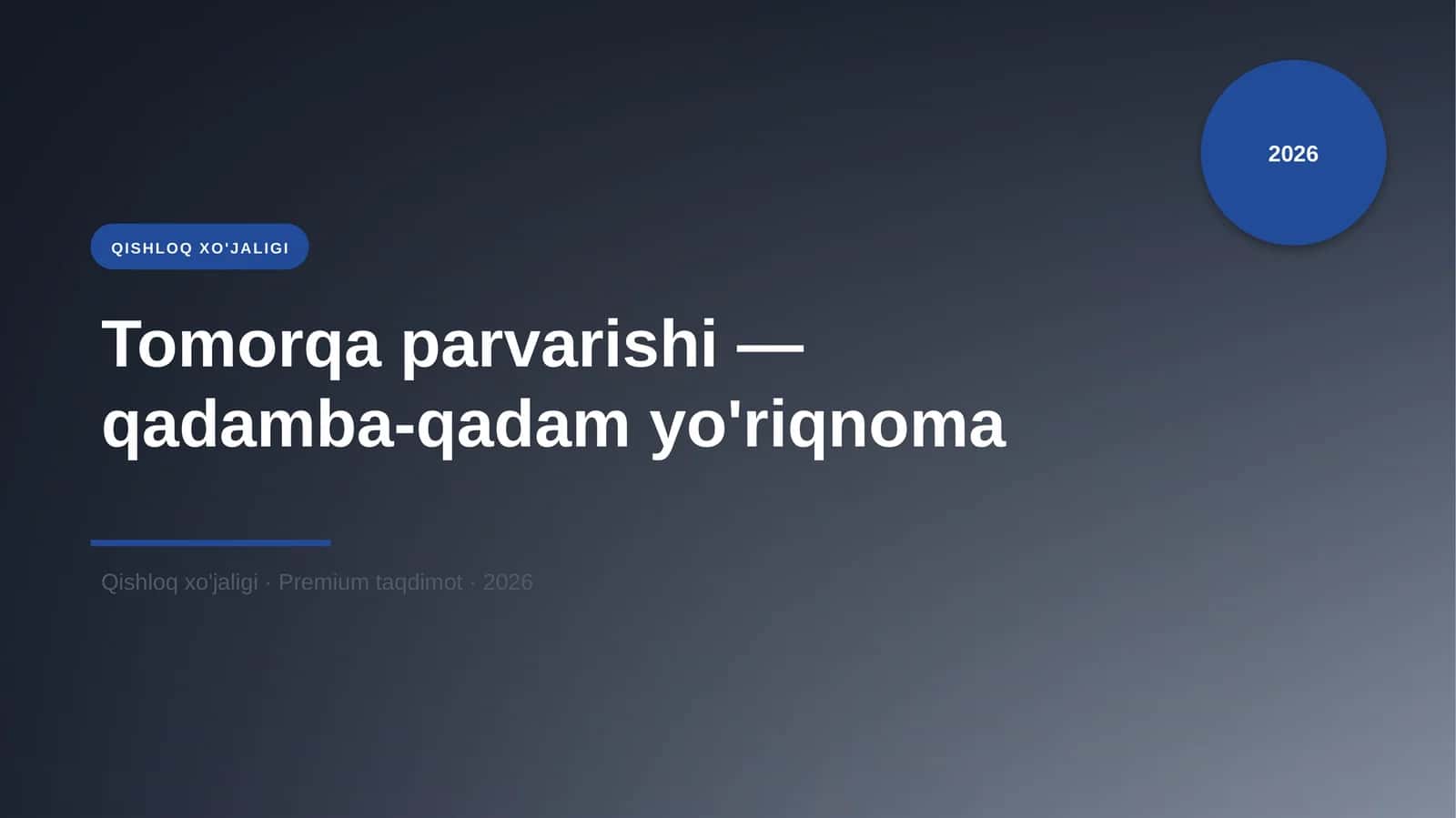 Tomorqa parvarishi — qadamba-qadam yo'riqnoma