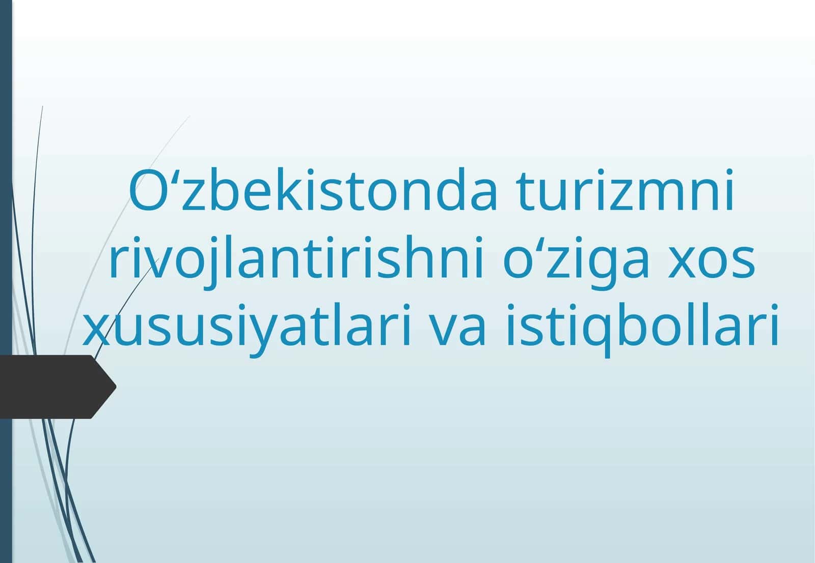 O‘zbekistonda turizmni rivojlantirishni o‘ziga xos xususiyatlari va istiqbollari