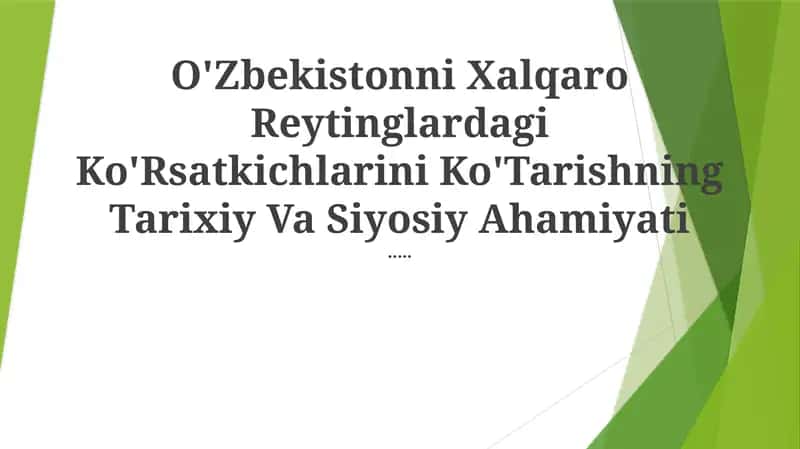 Xalqaro Reytinglardagi Ko'Rsatkichlarini Ko'Tarishning Tarixiy Va Siyosiy Ahamiyati