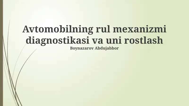 Avtomobilning rul mexanizmi diagnostikasi va uni rostlash