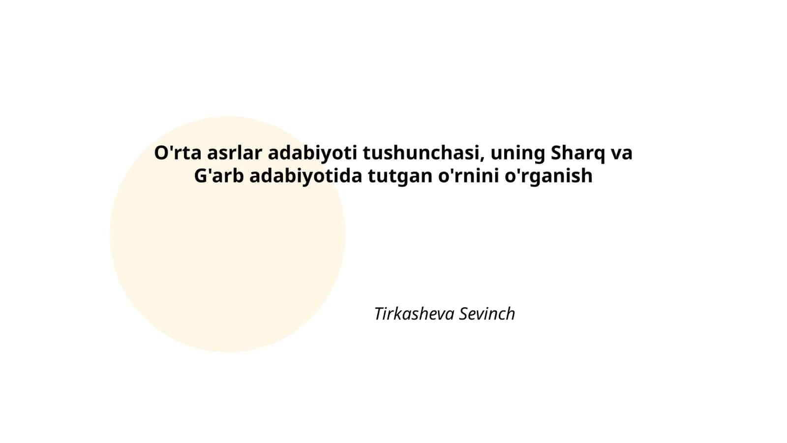 O'rta asrlar adabiyoti tushunchasi, uning Sharq va G'arb adabiyotida tutgan o'rnini o'rganish