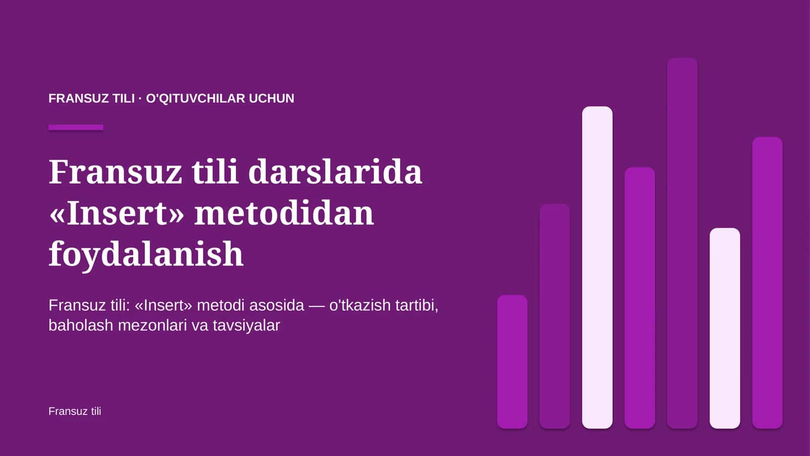 fransuz tili darslarida insert metodidan foydalanish 5642