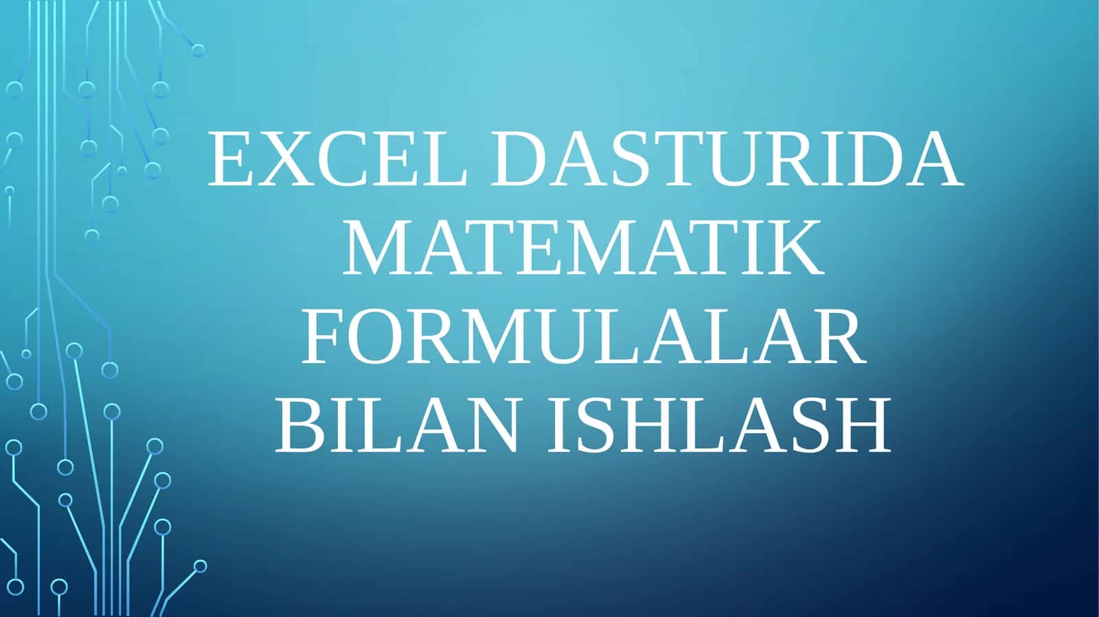 Excel dasturida matematik formulalar bilan ishlash