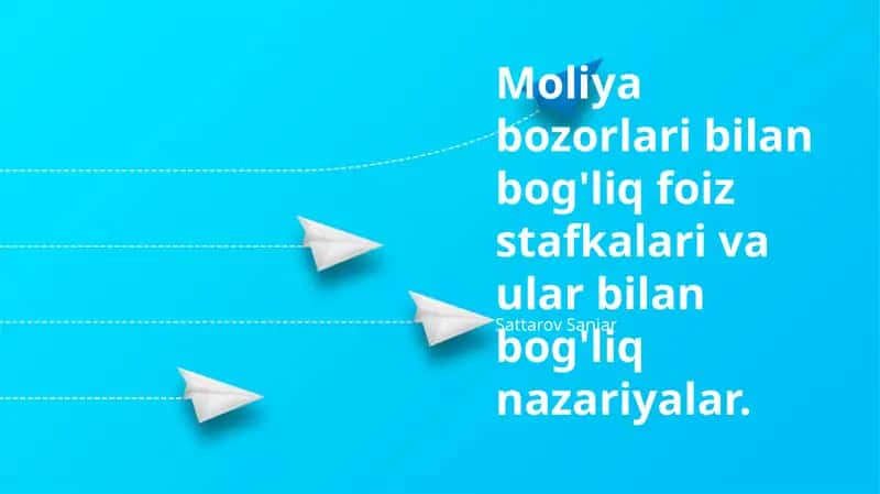 Фоиз ставкалари ва молия бозорlari