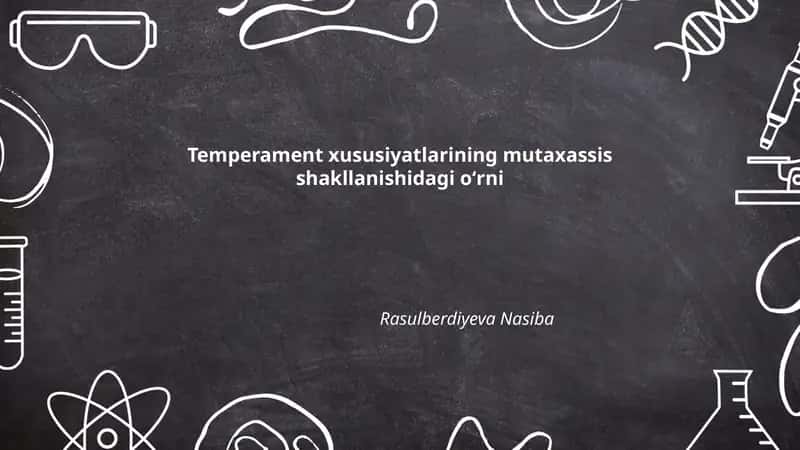 Temperament xususiyatlarining mutaxassis shakllanishidagi oʻrni