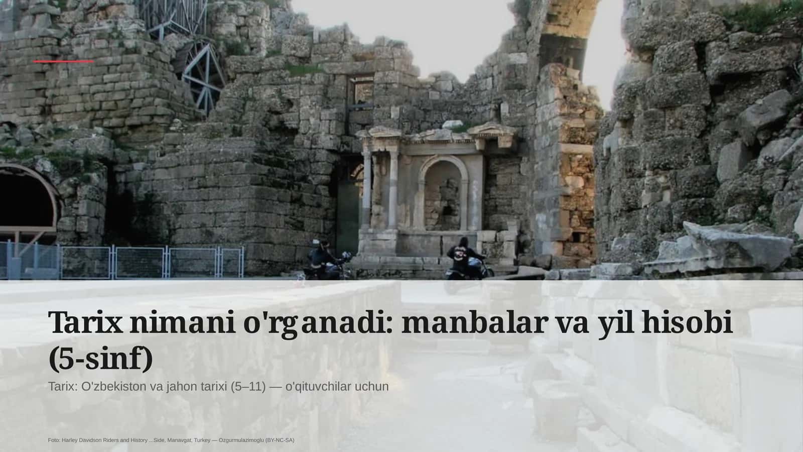 Tarix nimani o'rganadi: manbalar va yil hisobi (5-sinf)
