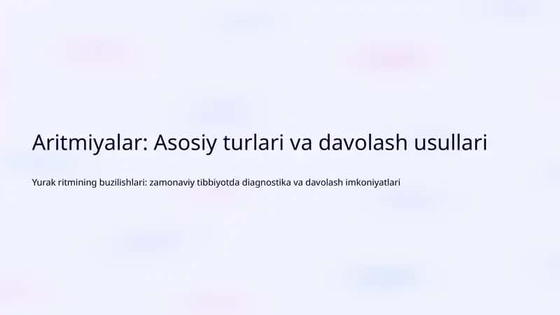 Aritmiyalar: Asosiy turlari va davolash usullari