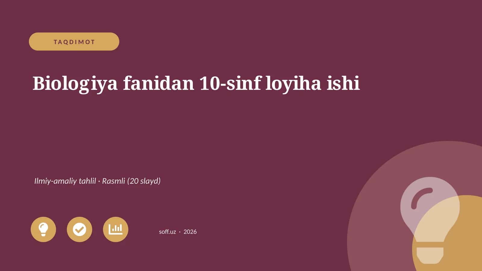 Biologiya fanidan 10-sinf loyiha ishi