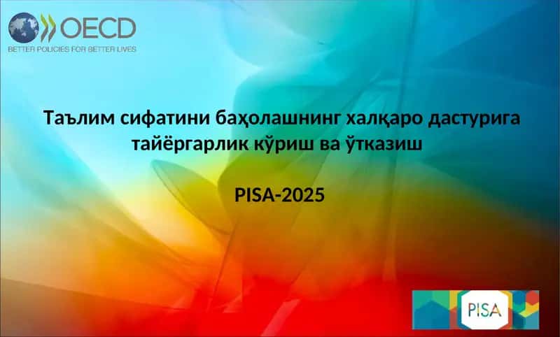 Ta'lim sifatini baholashning xalqaro dasturiga tayyorgarlik ko'rish va o'tkazish