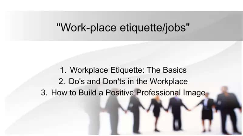Workplace Etiquette: The Basics